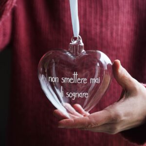 Pallina cuore Non smettere mai di sognare - 11 cm Simple Day